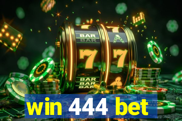 win 444 bet